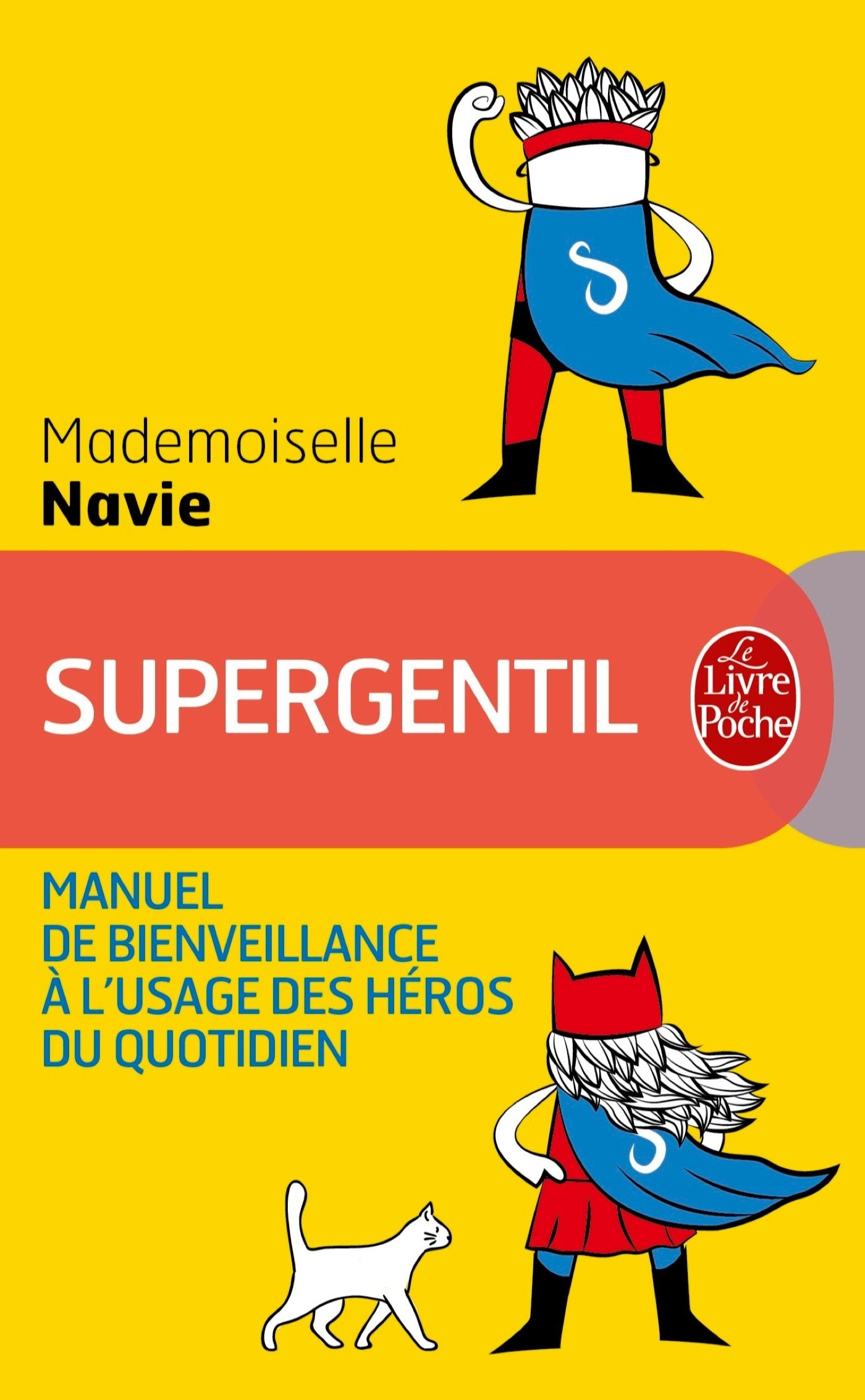 Supergentil, manuel de bienveillance à l'usage des héros du quotidien 9782253187929