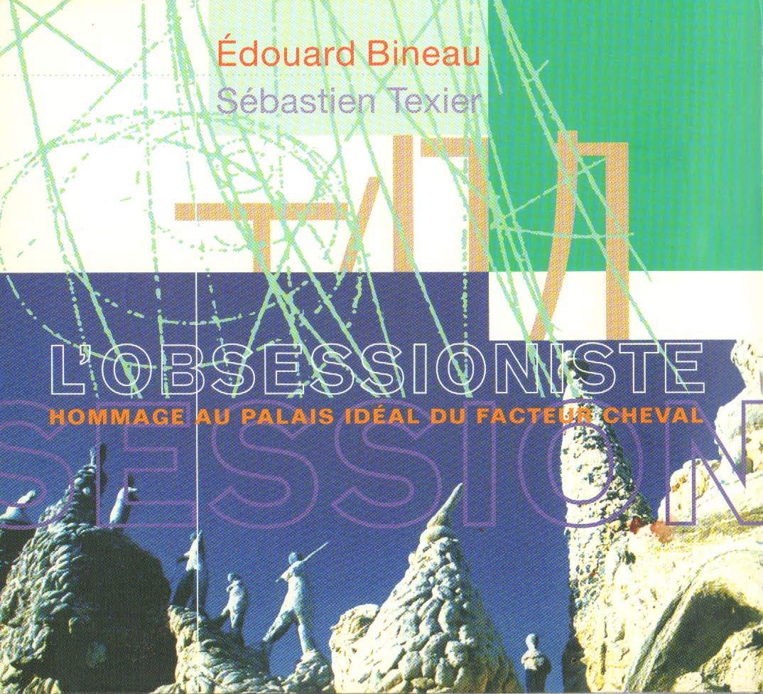 L'Obsessioniste (Hommage Au Palais Idéal du Facteur Cheval) [Import] 0794881838622