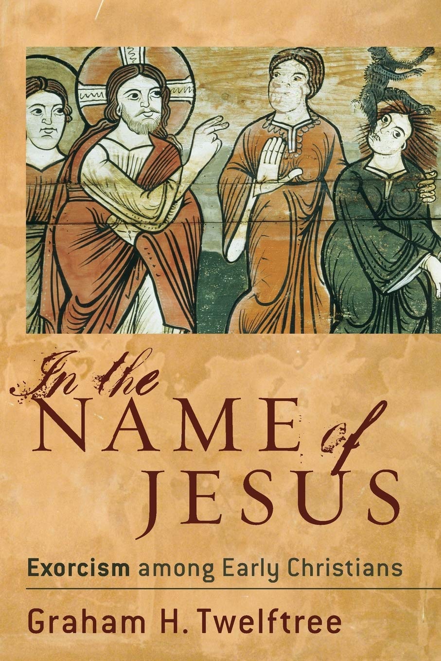 In the Name of Jesus: Exorcism among Early Christians 9780801027451