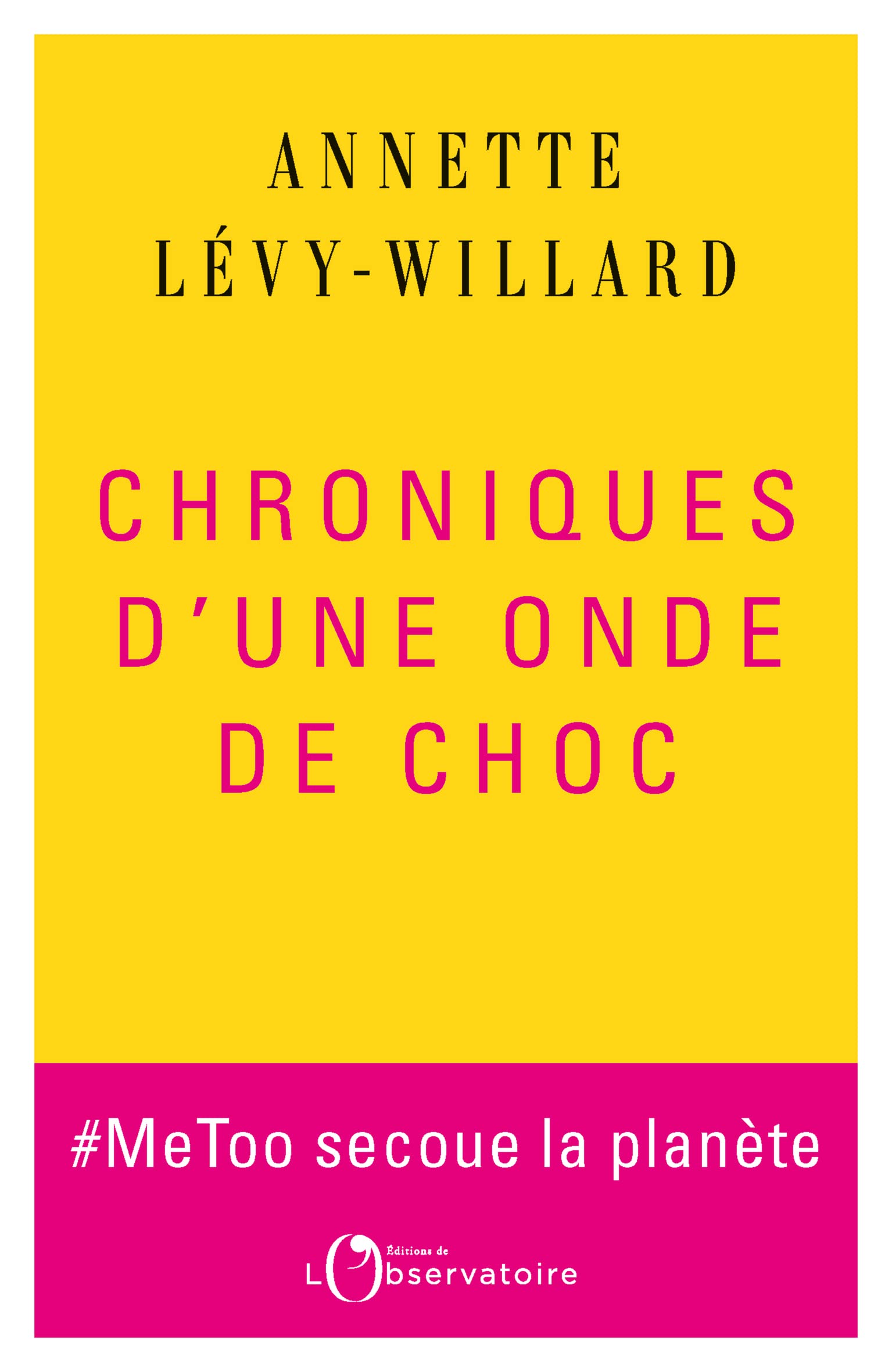 Chroniques d'une onde de choc.: #MeToo secoue la planète 9791032904411