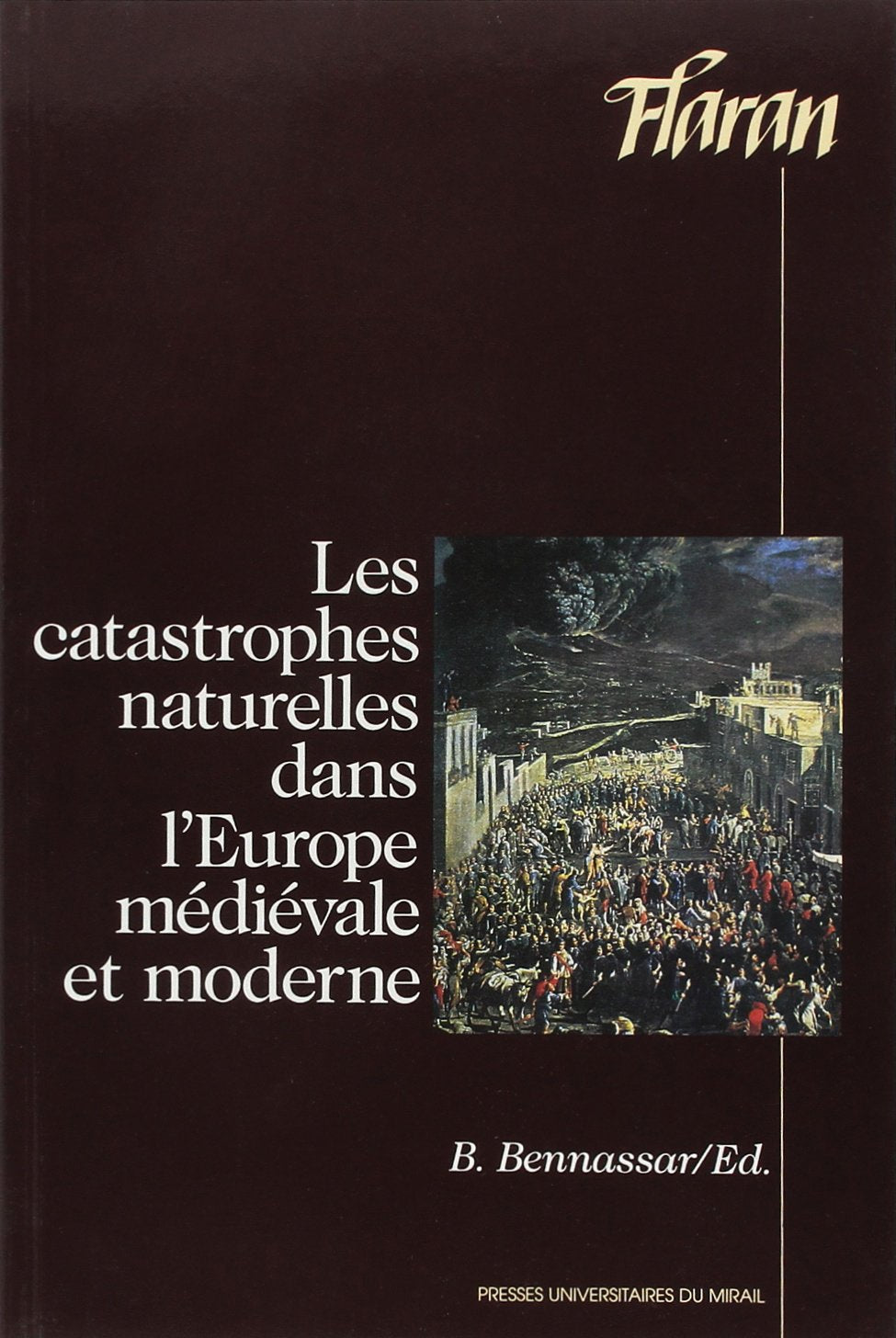 Les catastrophes naturelles dans l'Europe médiévale et moderne 9782858162642