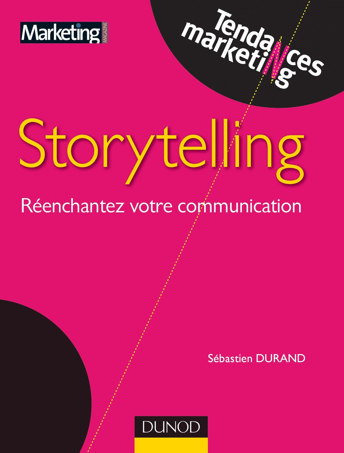 Storytelling - Réenchantez votre communication: Réenchantez votre communication 9782100556311