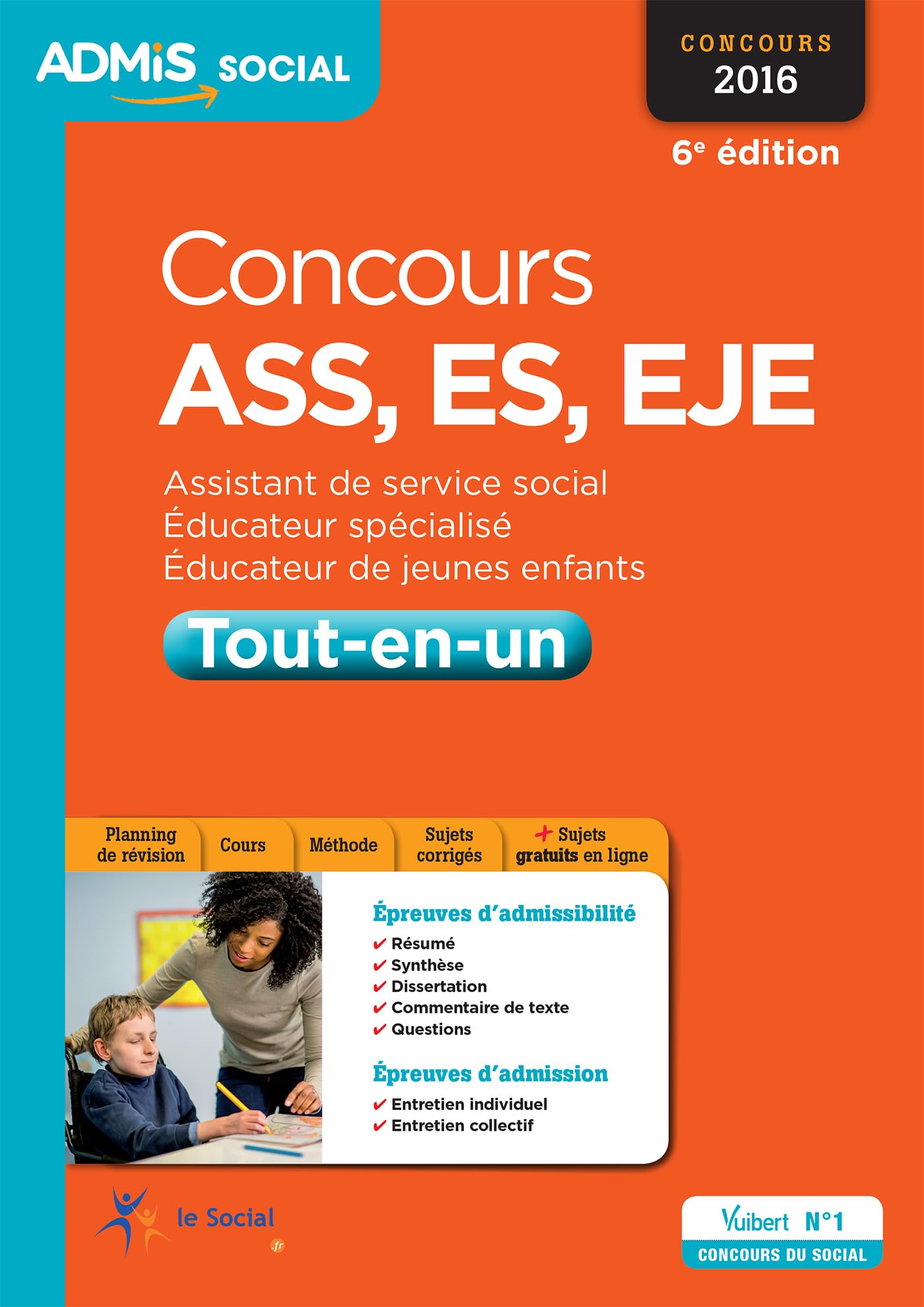 Concours ASS, ES, EJE - Tout-en-un: Assistant de service social, Éducateur spécialisé, Éducateur de jeunes enfants - Concours 2016 9782311201765