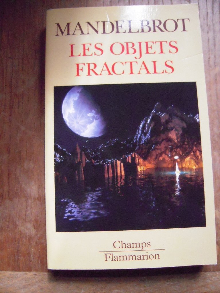 Les Objets fractals : forme, hasard et dimension, survol du langage fractal 9782080813015