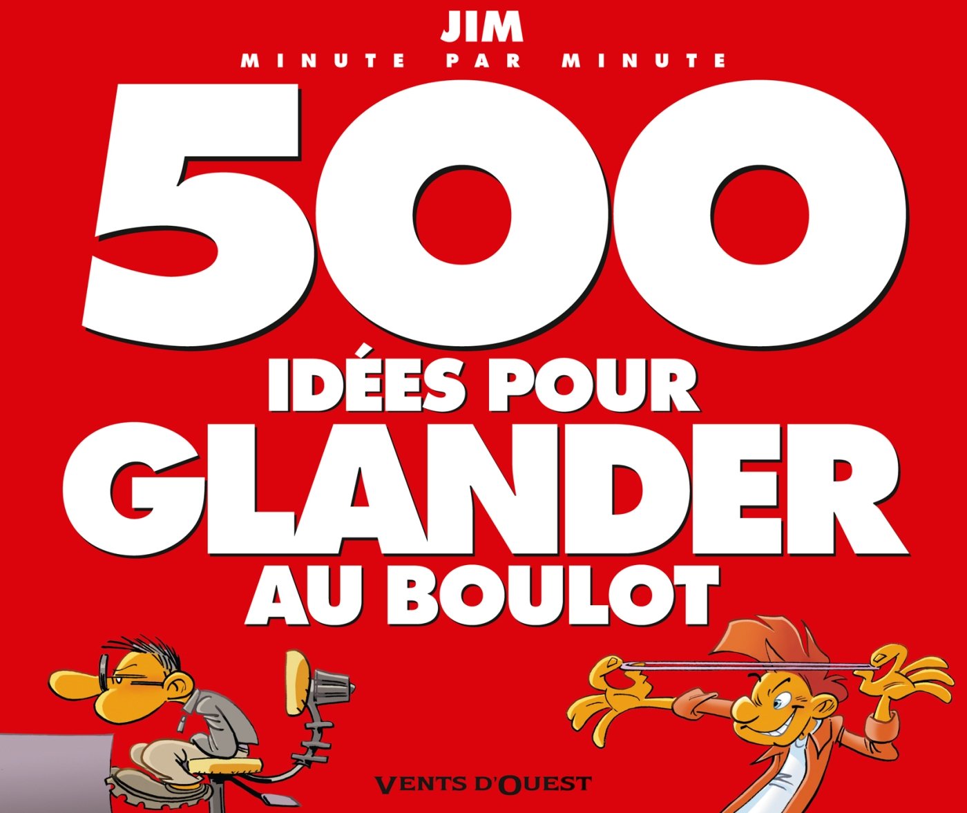 500 idées pour glander au boulot NE 9782749306544