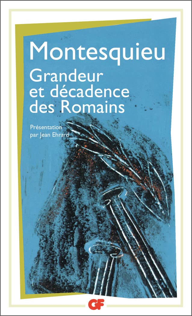 Considérations sur les causes de la grandeur des Romains et de leur décadence 9782080701862