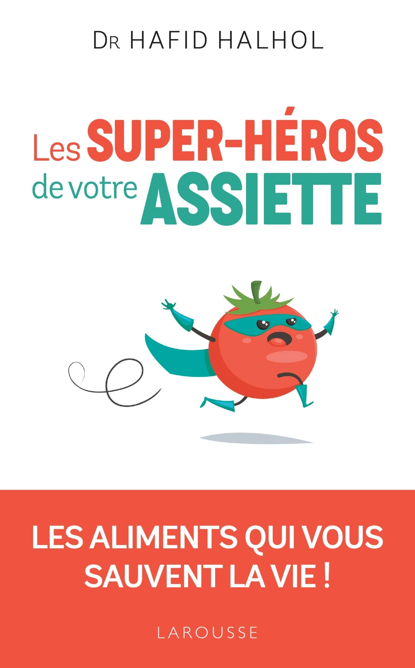 Les Super-héros de votre assiette 9782035965530