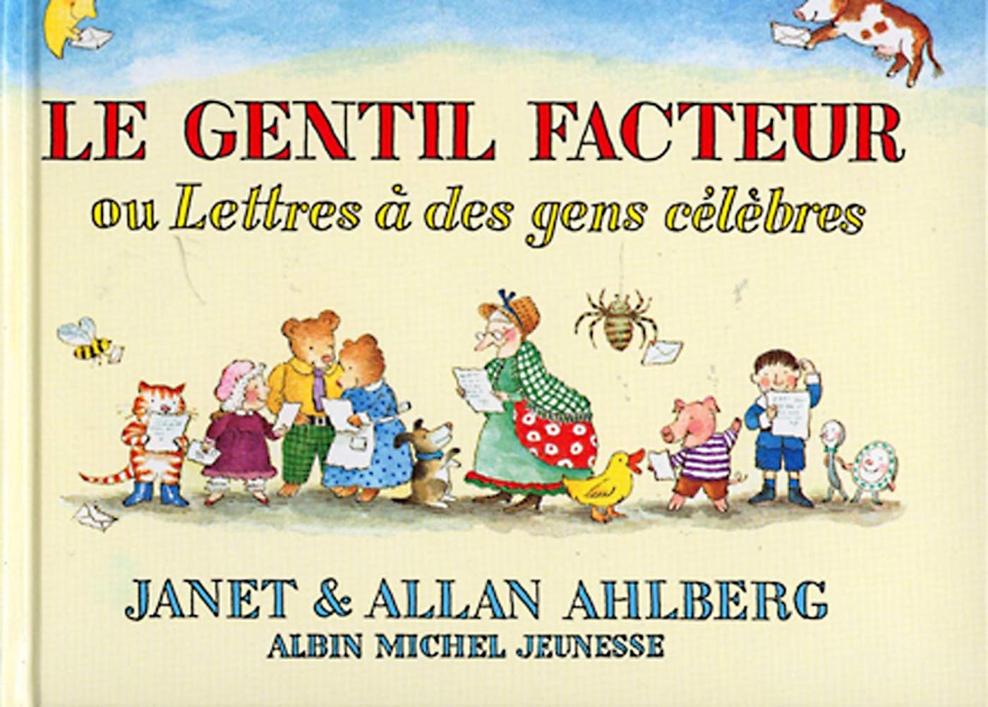Le Gentil facteur: ou lettres à des gens célèbres 9782226159236