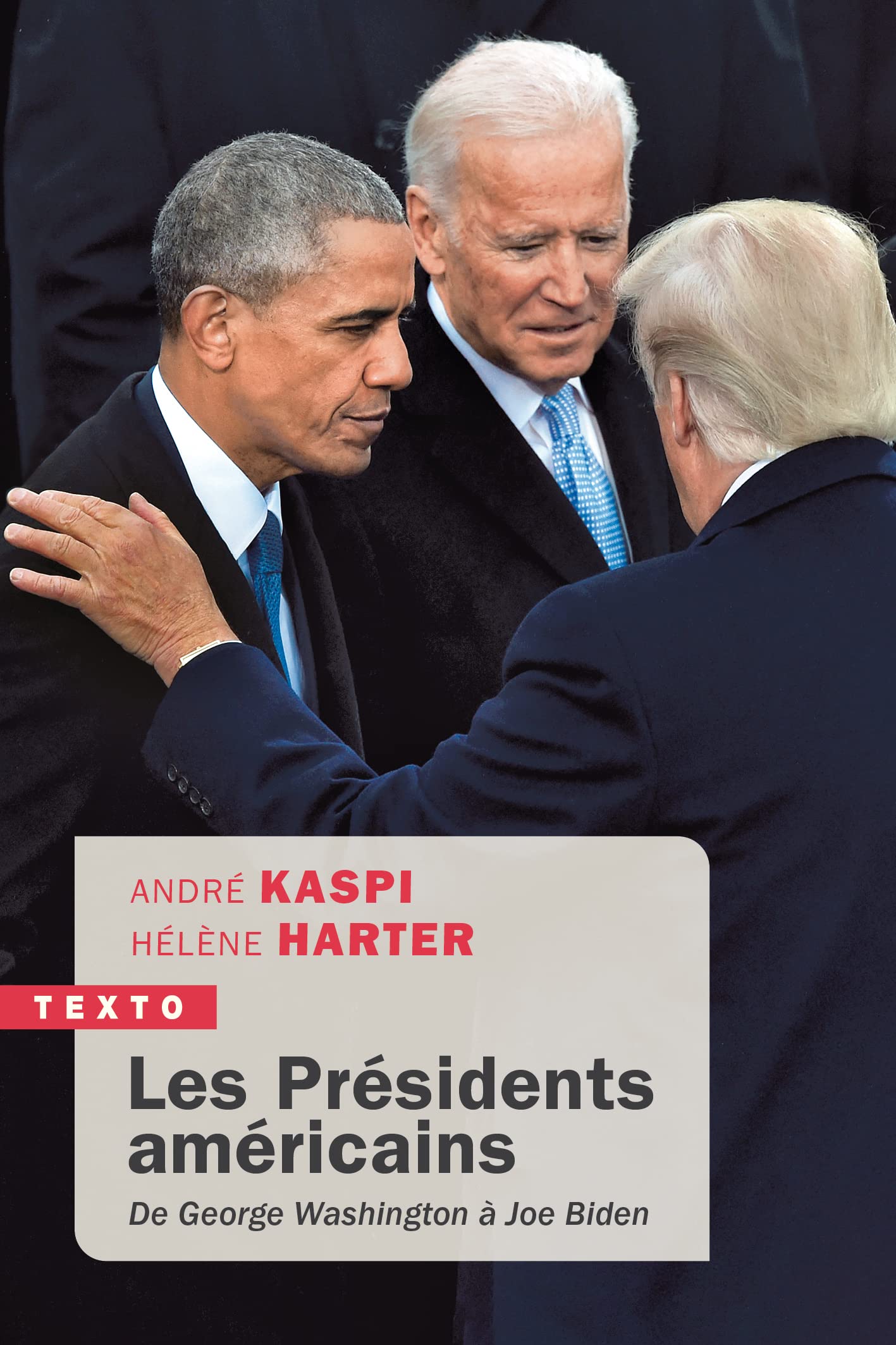 Les présidents américains: De Georges Washington à Joe Biden 9791021054813