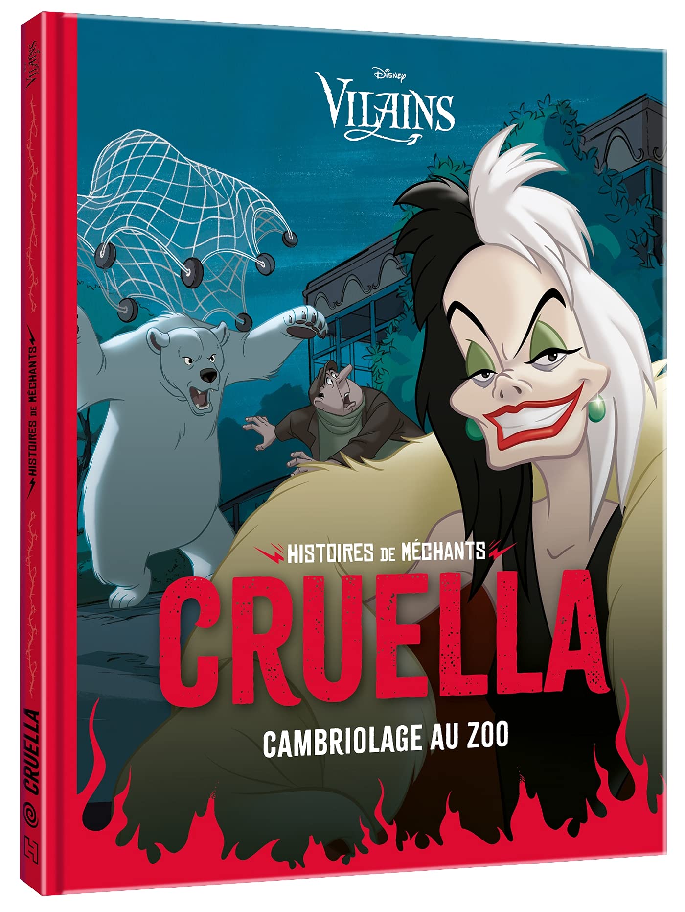 DISNEY VILAINS - Histoires de Méchants - CRUELLA - Cambriolage au zoo: Cruella - Cambriolage au zoo 9782017146278