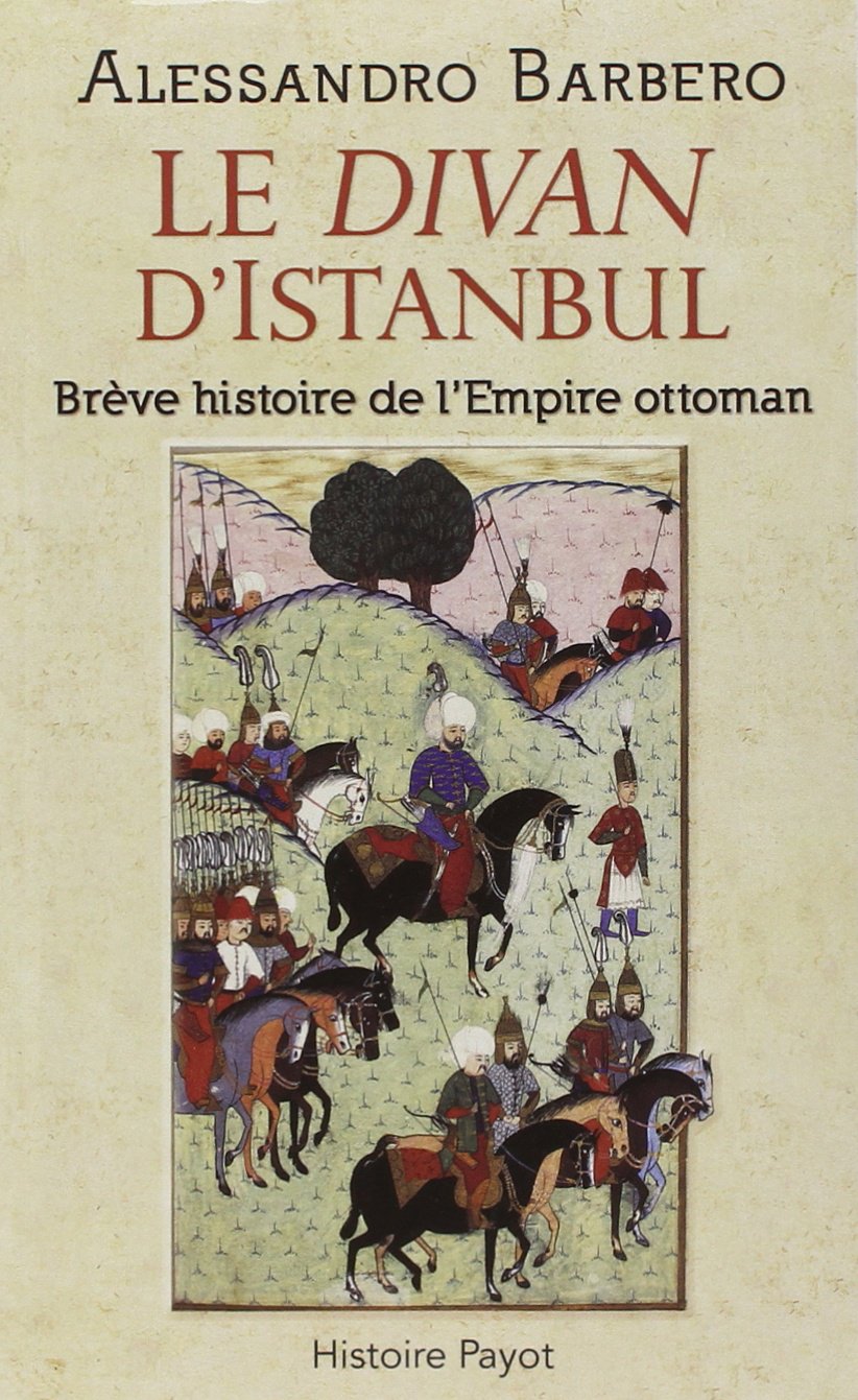 Le divan d'Istanbul: Brève histoire de l'Empire ottoman 9782228909907