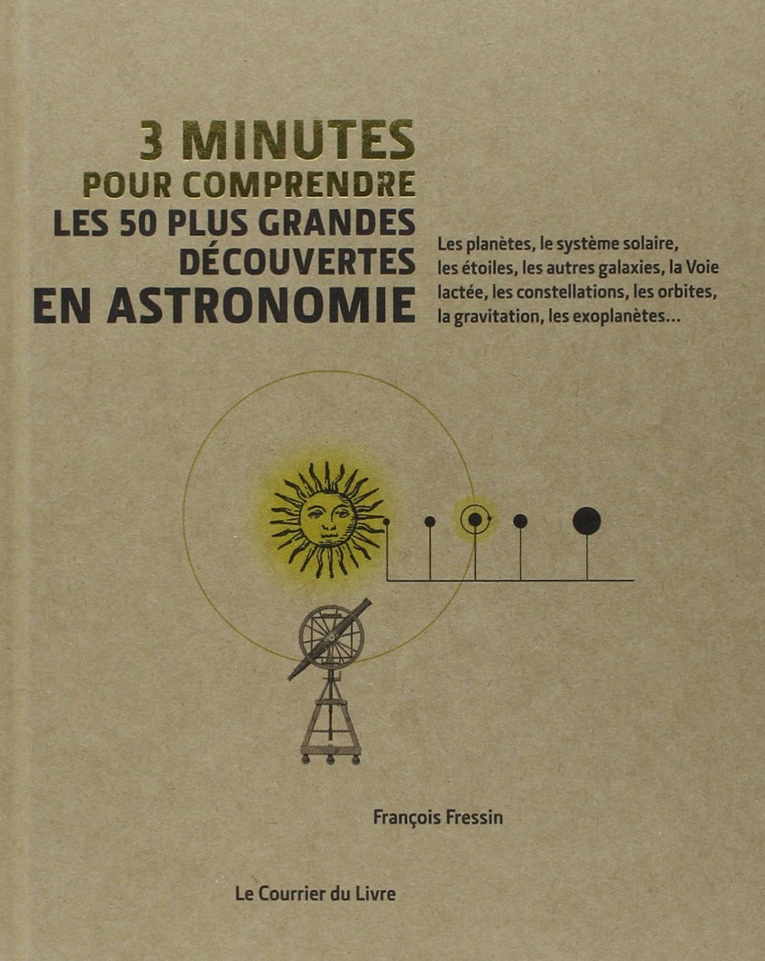 3 minutes pour comprendre les 50 plus grandes découvertes en astronomie 9782702910078