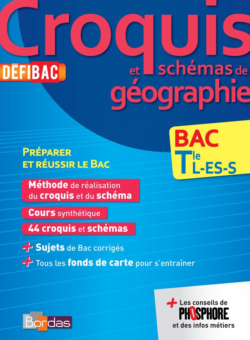 DéfiBac Cours/Méthodes/Exos Croquis de Géographie Terminale L/ES/S 9782047351406
