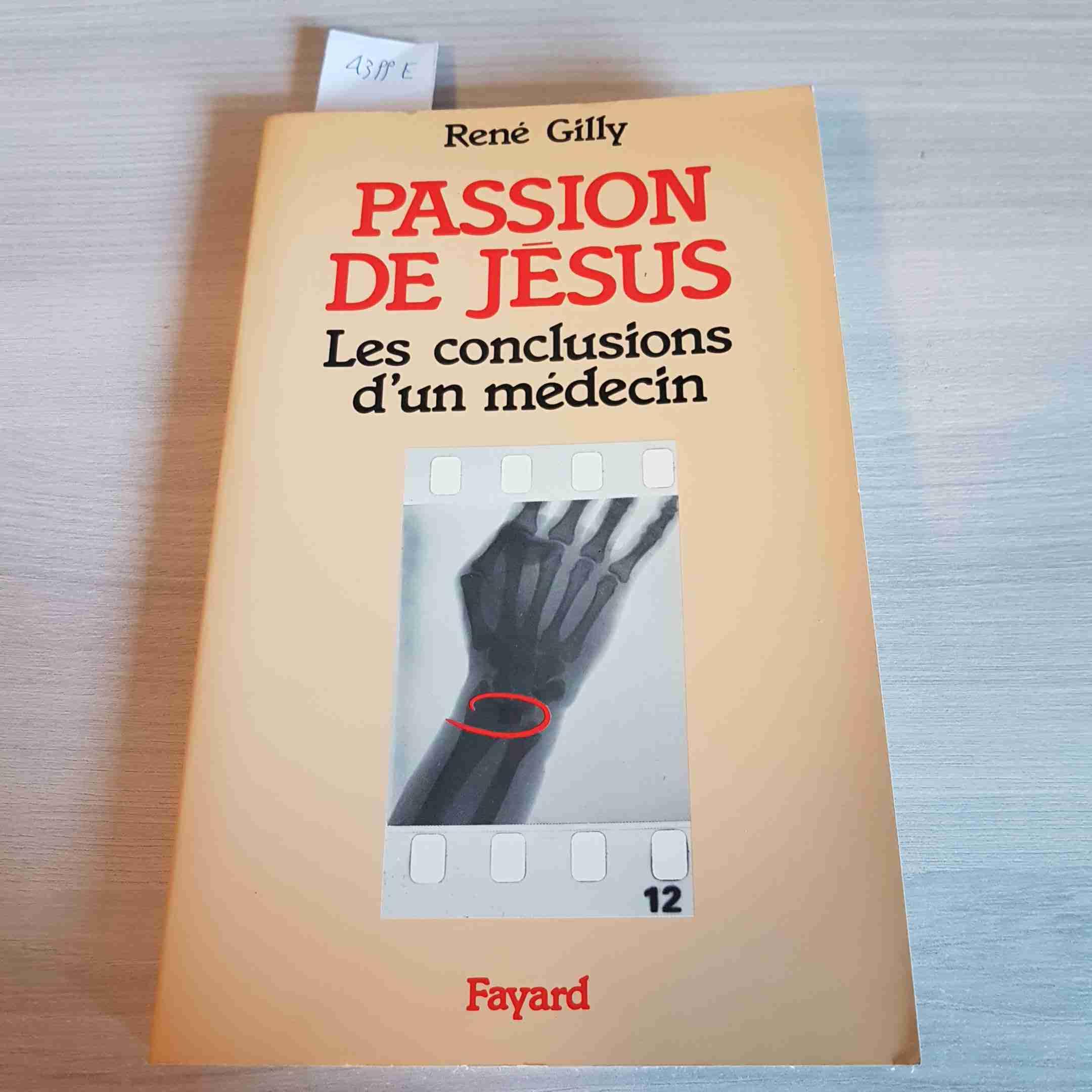 La Passion De Jesus. Les Conclusions D'Un Medecin 9782213015705