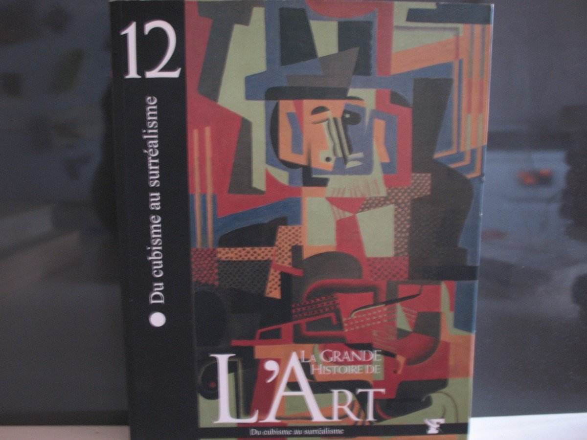 [La grande histoire de l'art], Du Cubisme au surréalisme, tome 12 9782350910765