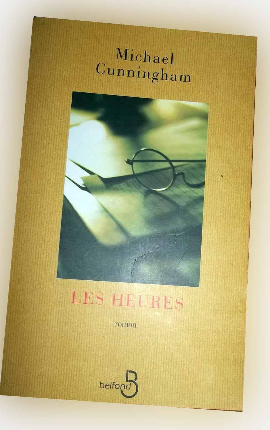 Les heures. Roman traduit de l'américain. [Relié] by CUNNINGHAM (Michael) 9782702837672