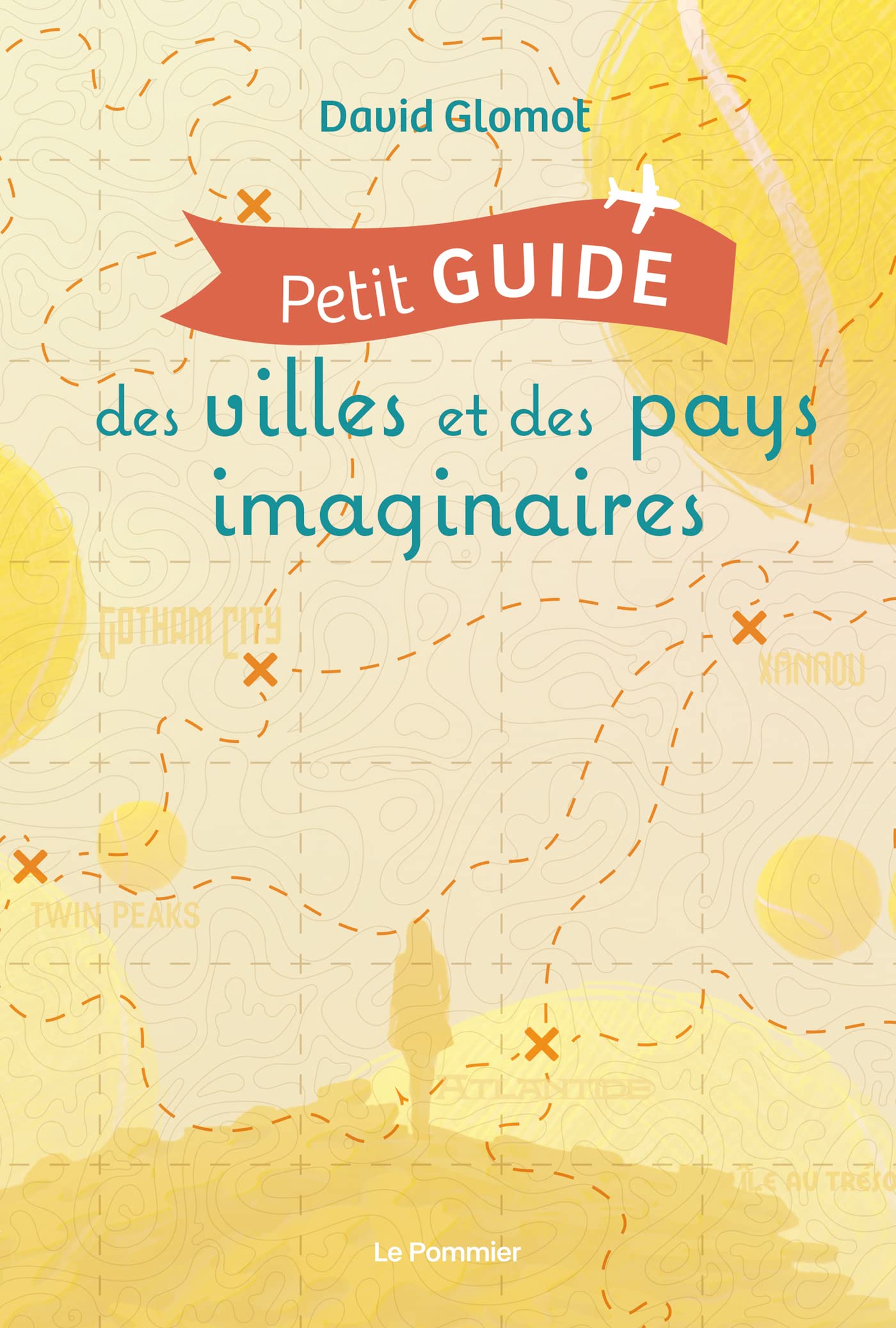 Petit guide des villes et des pays imaginaires 9782746526846