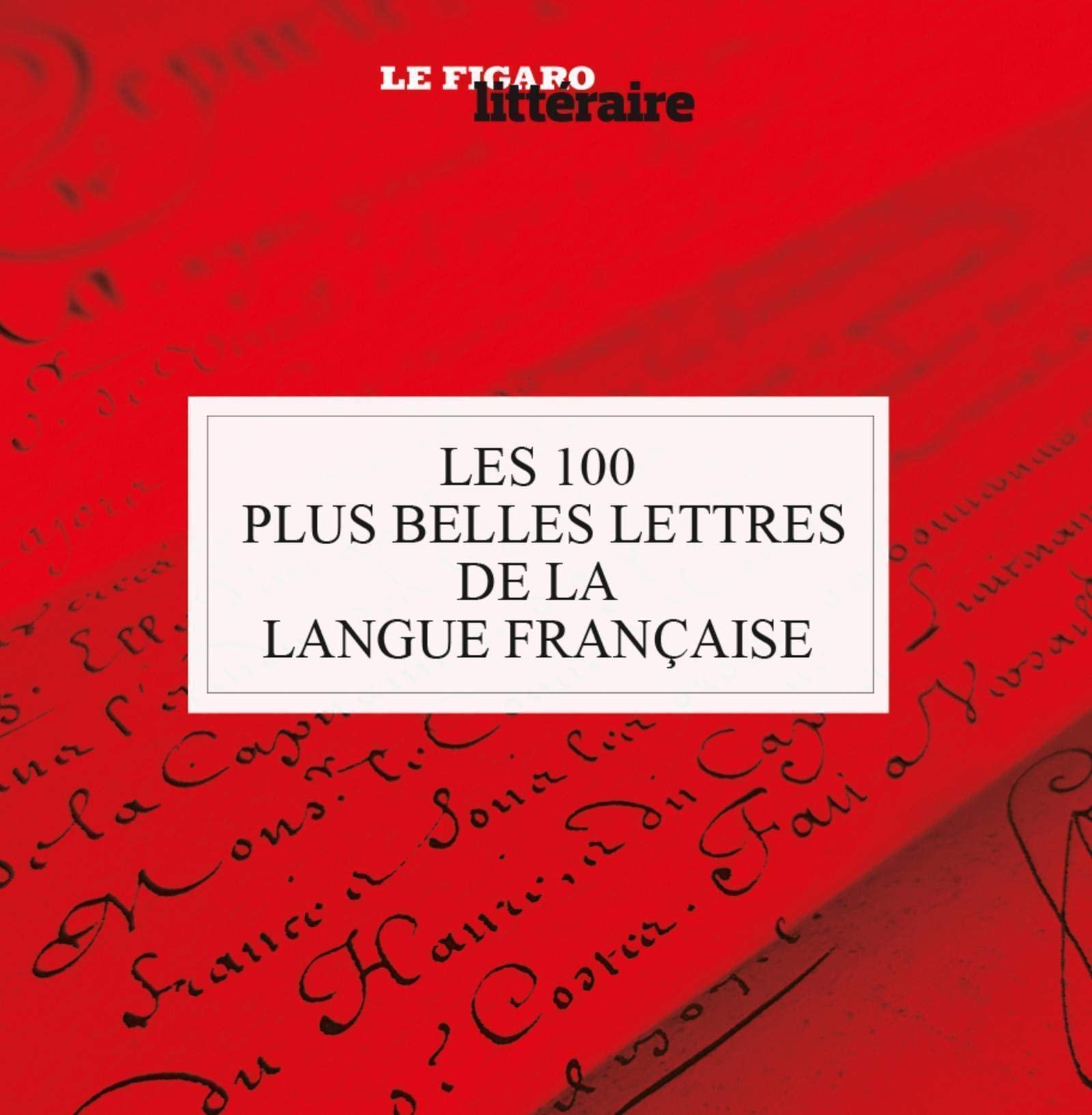 Les 100 plus belles lettres de la langue française 9782810508686