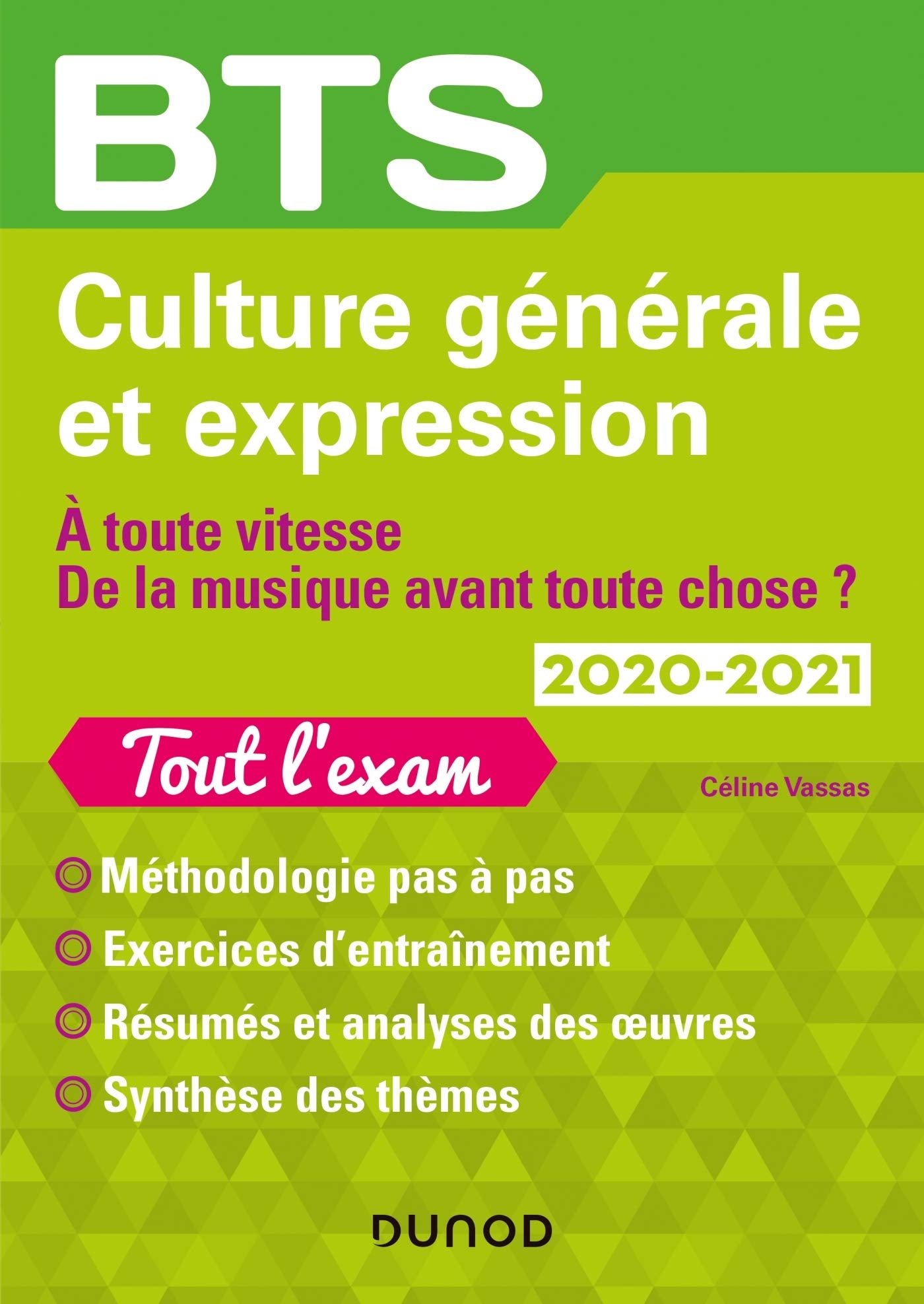 BTS Culture générale et Expression 2020/2021 - A toute vitesse/De la musique avant toute chose: A toute vitesse/De la musique avant toute chose (2020-2021) 9782100811793