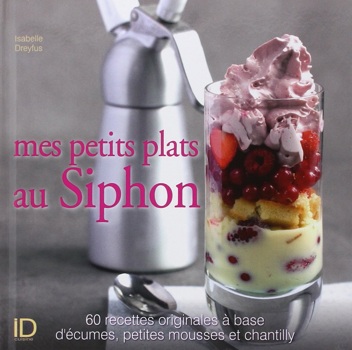 Mes petits plats au siphon 9782352885061