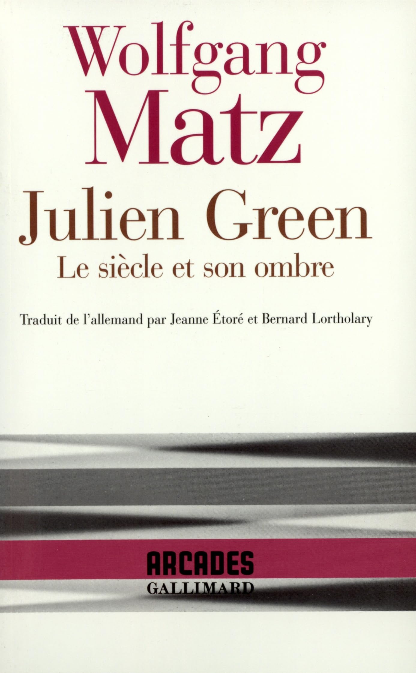Julien Green: Le siècle et son ombre 9782070751280