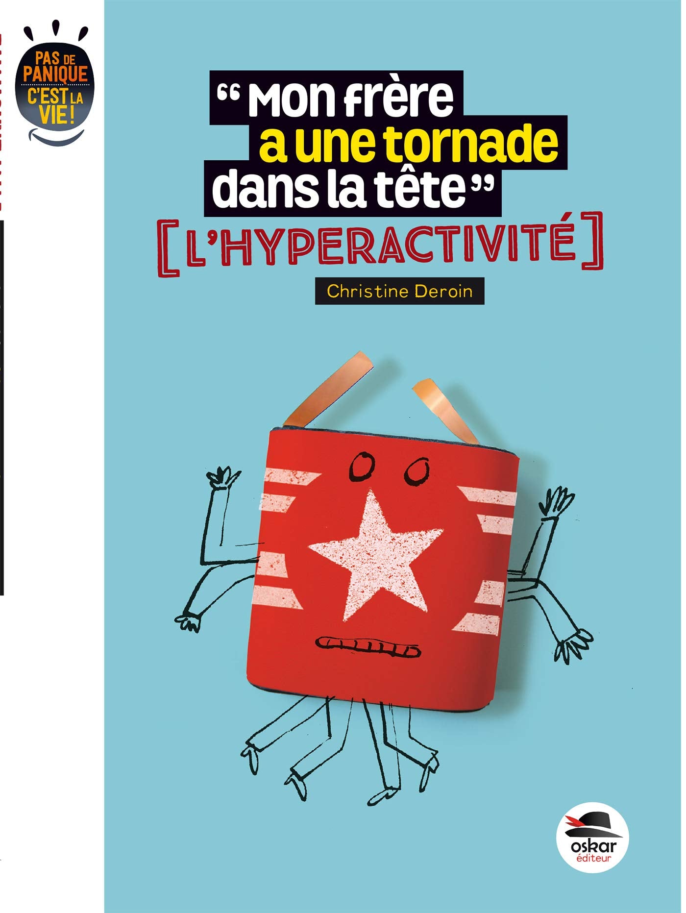 MON FRÈRE A UNE TORNADE DANS LA TÊTE ? L'HYPERACTIVITÉ 9791021403482