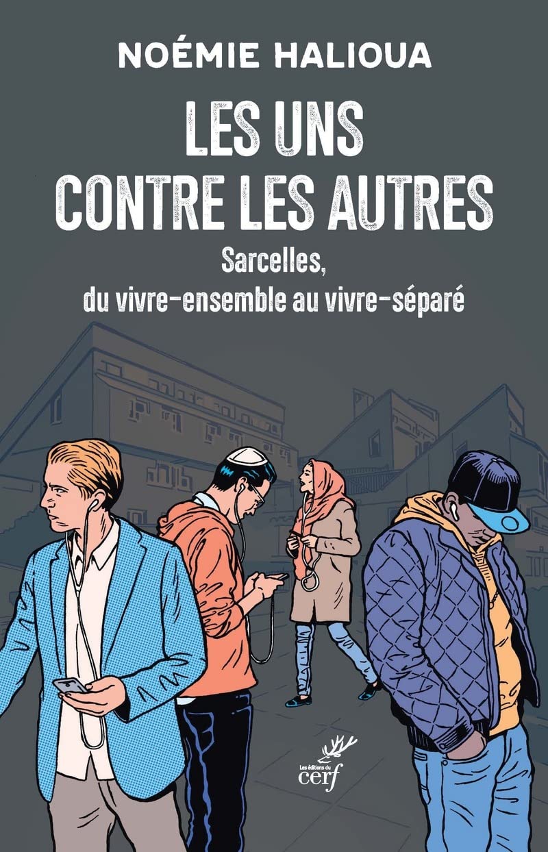 Les uns contre les autres - Sarcelles, du vivre-ensemble au vivre-séparé 9782204129930