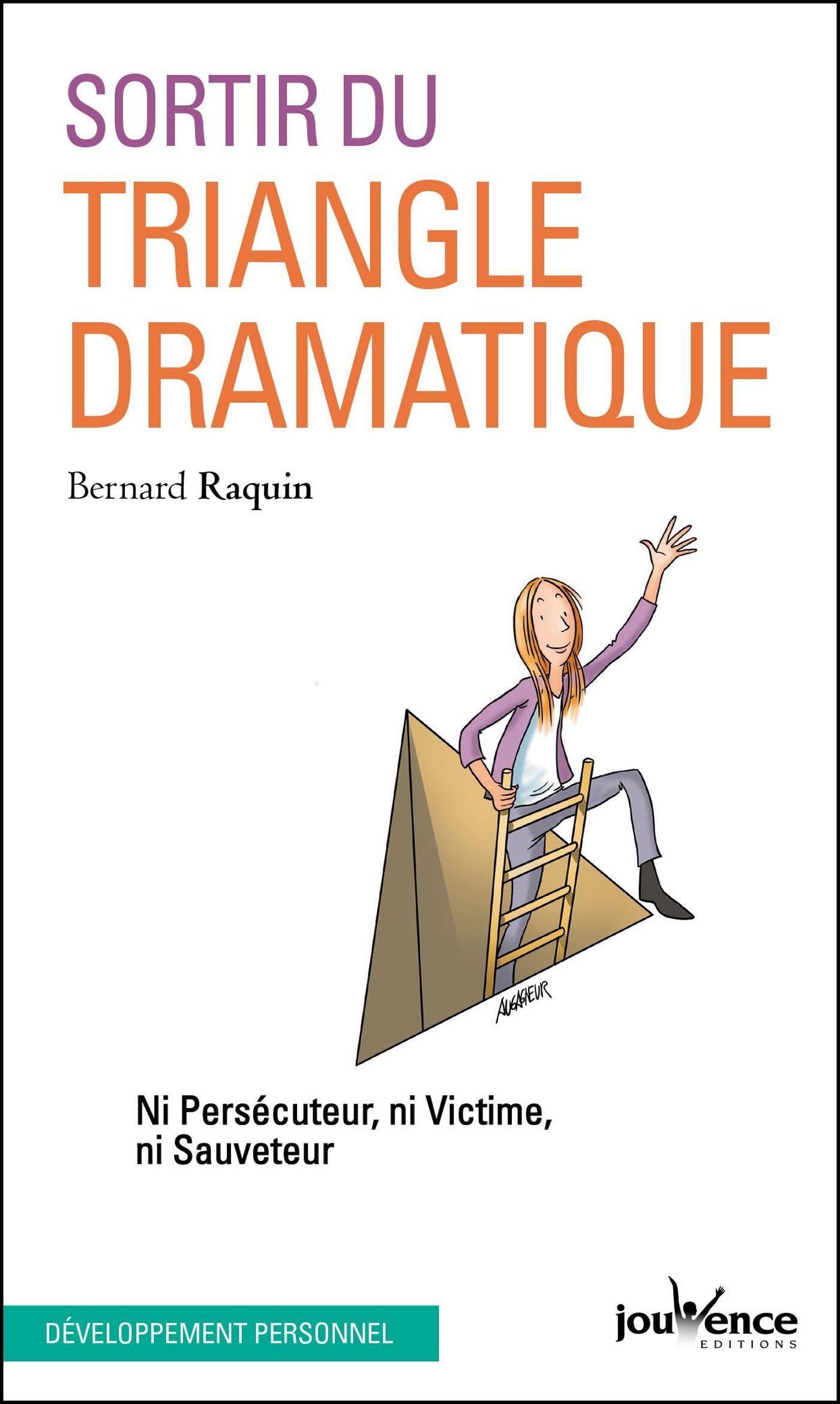 n°134 Sortir du triangle dramatique: Ni persécuteur, ni victime, ni sauveteur 9782883535374