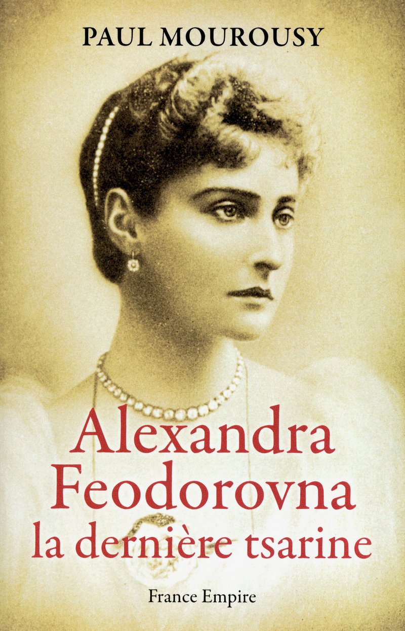 ALEXANDRA FEDOROVNA LA DERNIERE TSARINE 9782704810987