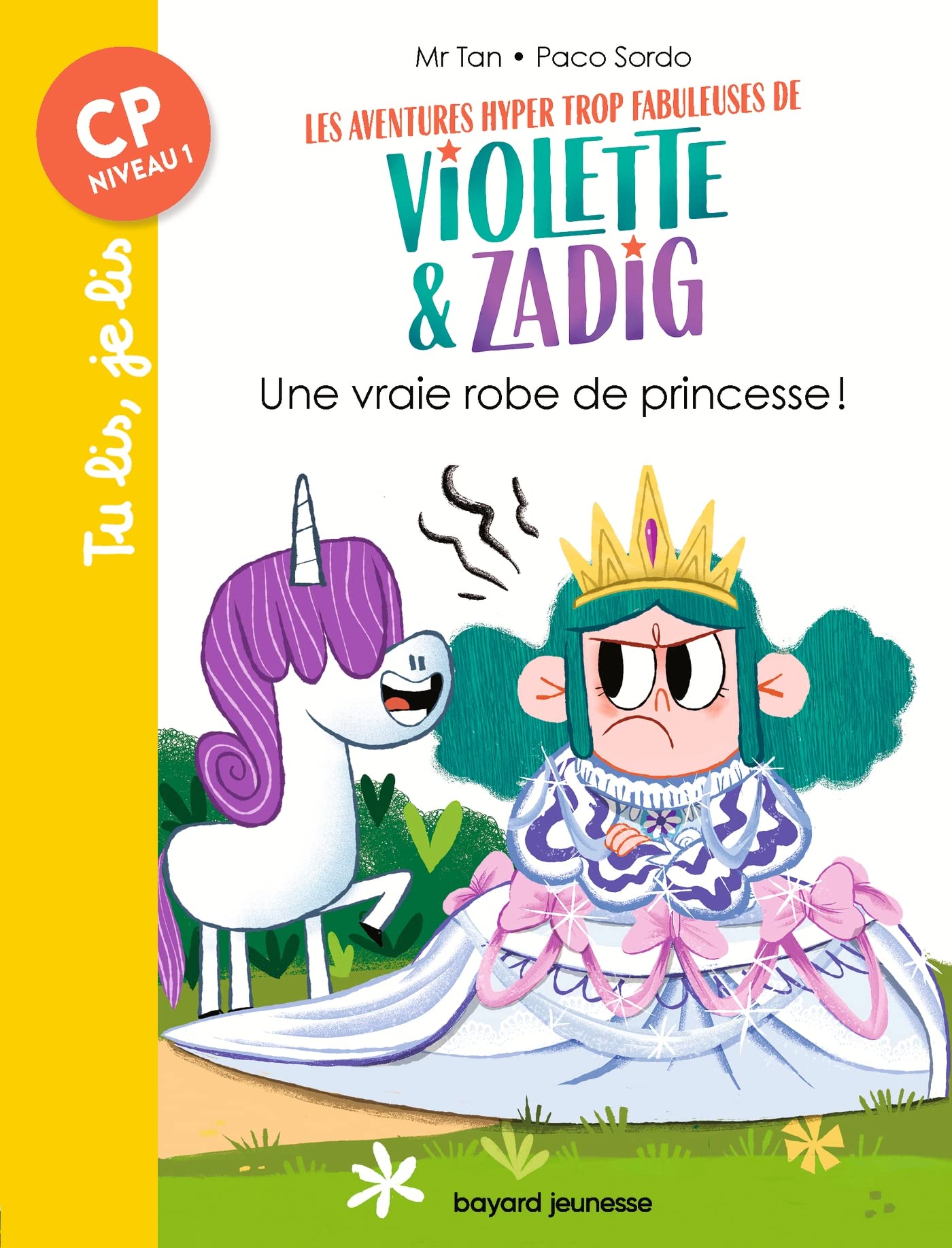 Les aventures hyper trop fabuleuses de Violette et Zadig, Tome 01: Une vraie robe de princesse ! 9782747098557