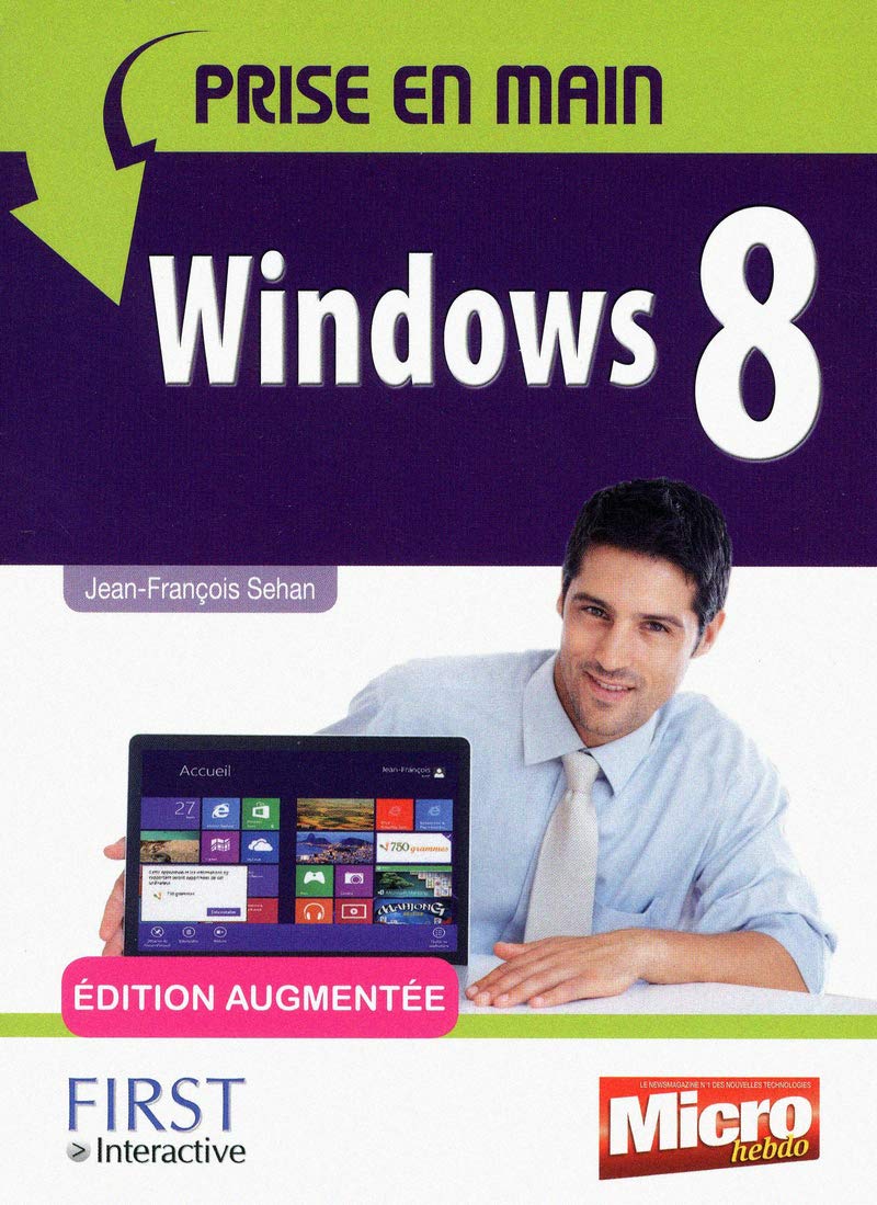 Prise en main Windows 8, Edition augmentée 9782754041850