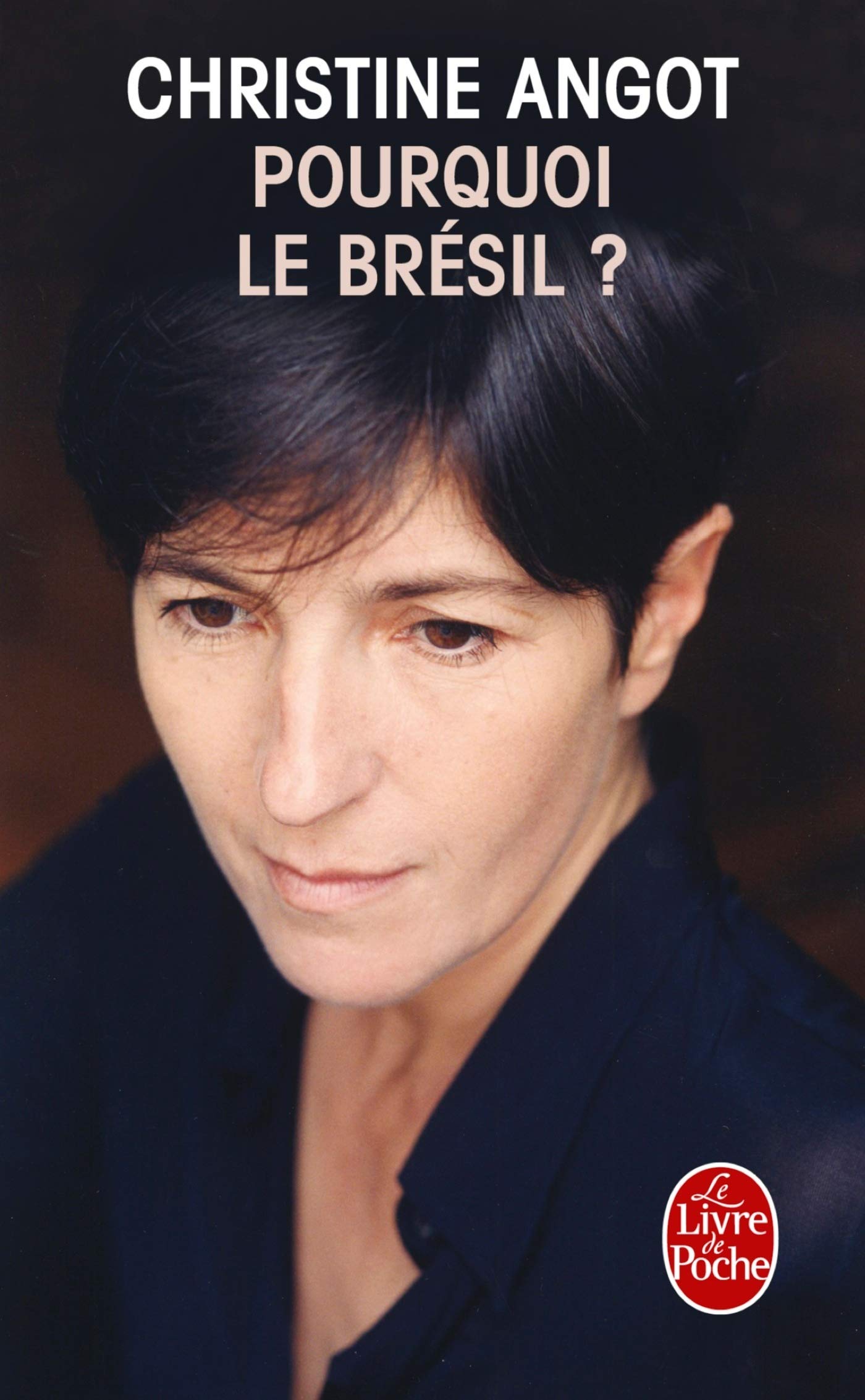 Pourquoi le Brésil ? 9782253108061