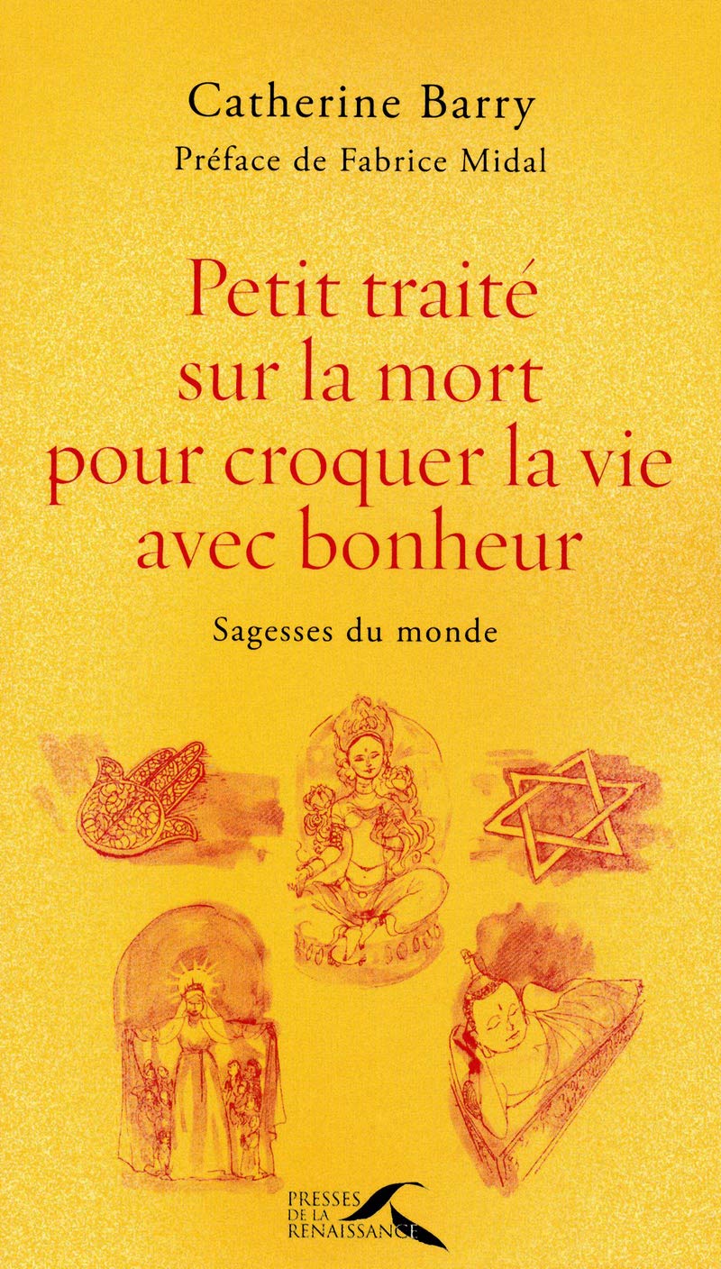 Petit traité sur la mort pour croquer la vie avec bonheur 9782750906757