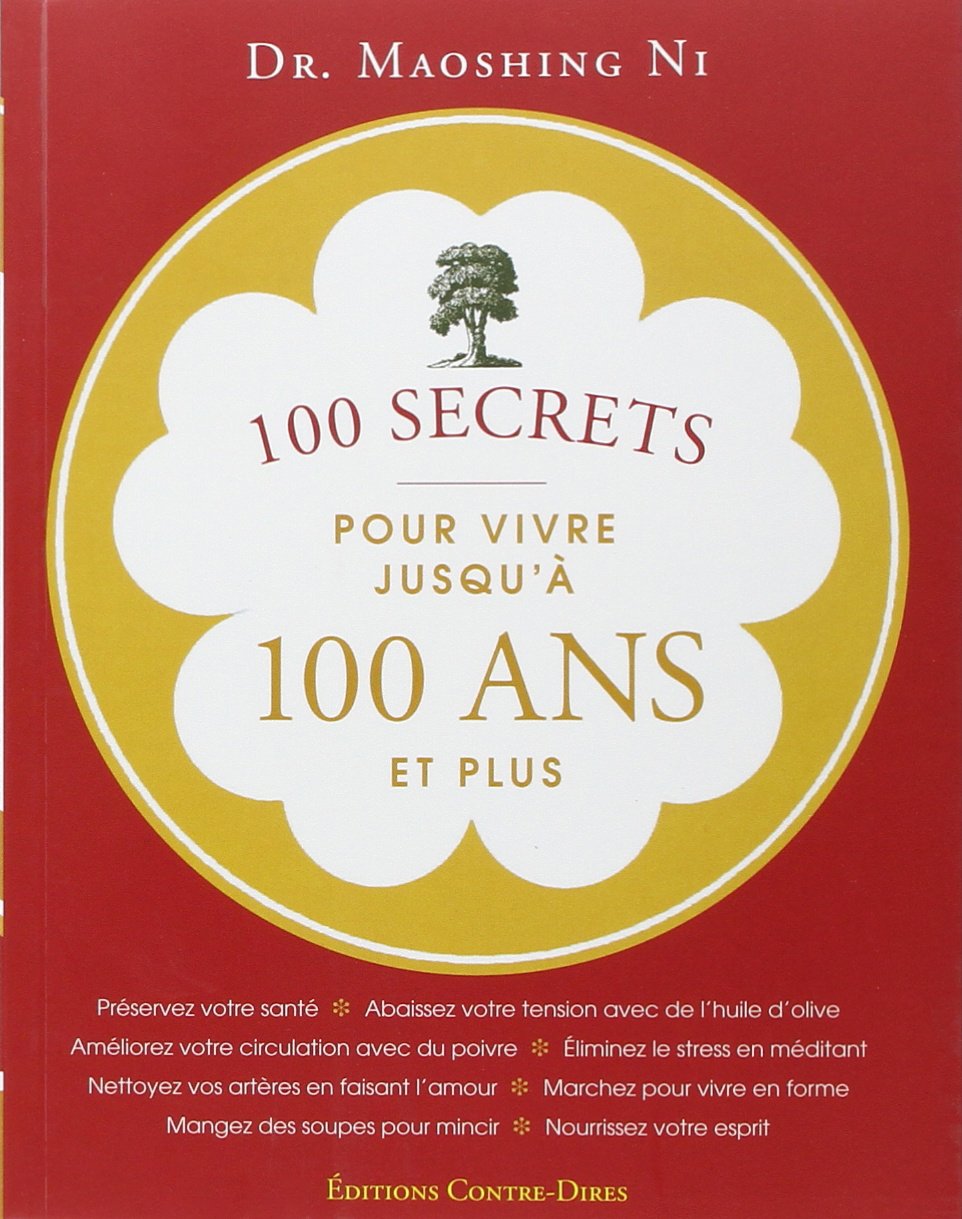 100 secrets pour vivre jusqu'à 100 ans et plus 9782849330470