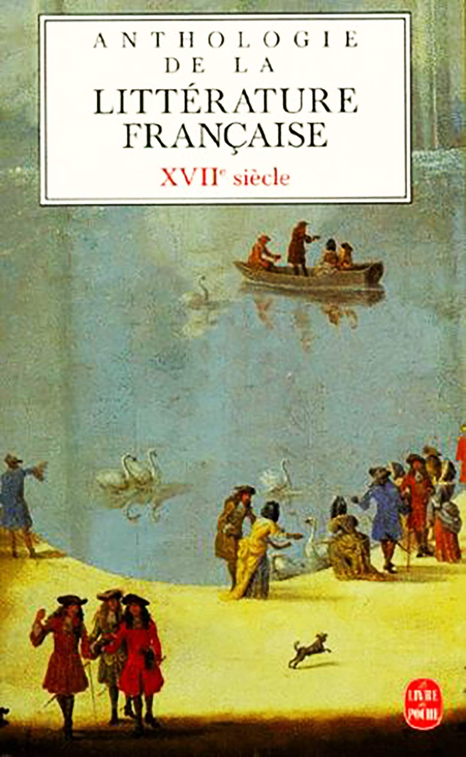 Anthologie de la littérature française, XVIIe siècle 9782253062752