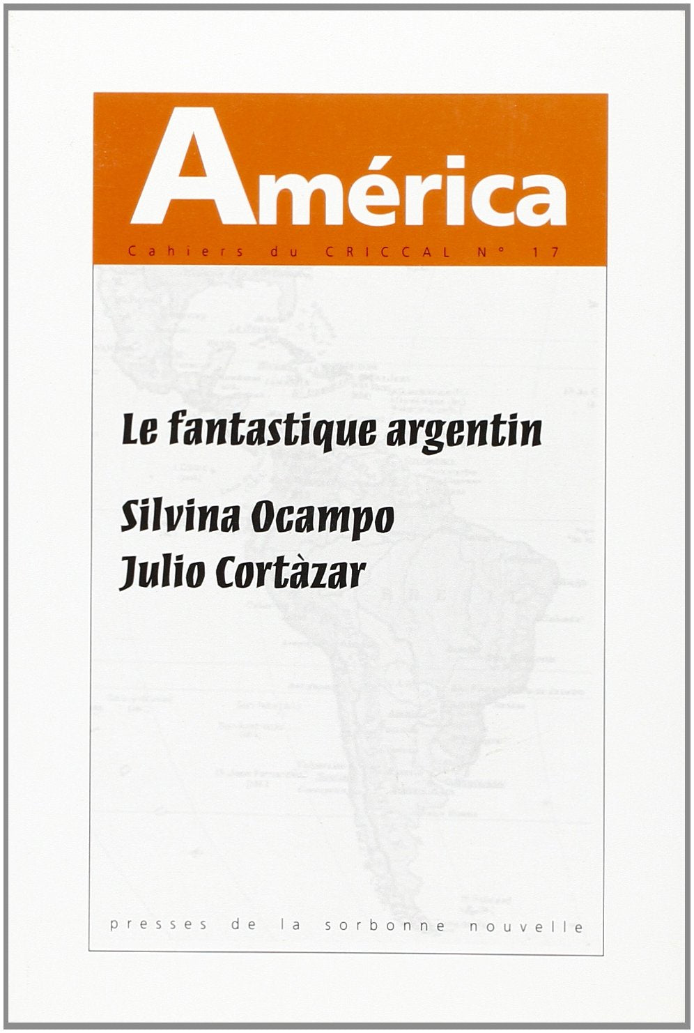 AMERICA, NO 17. LE FANTASTIQUE ARGENTIN 9782878541267