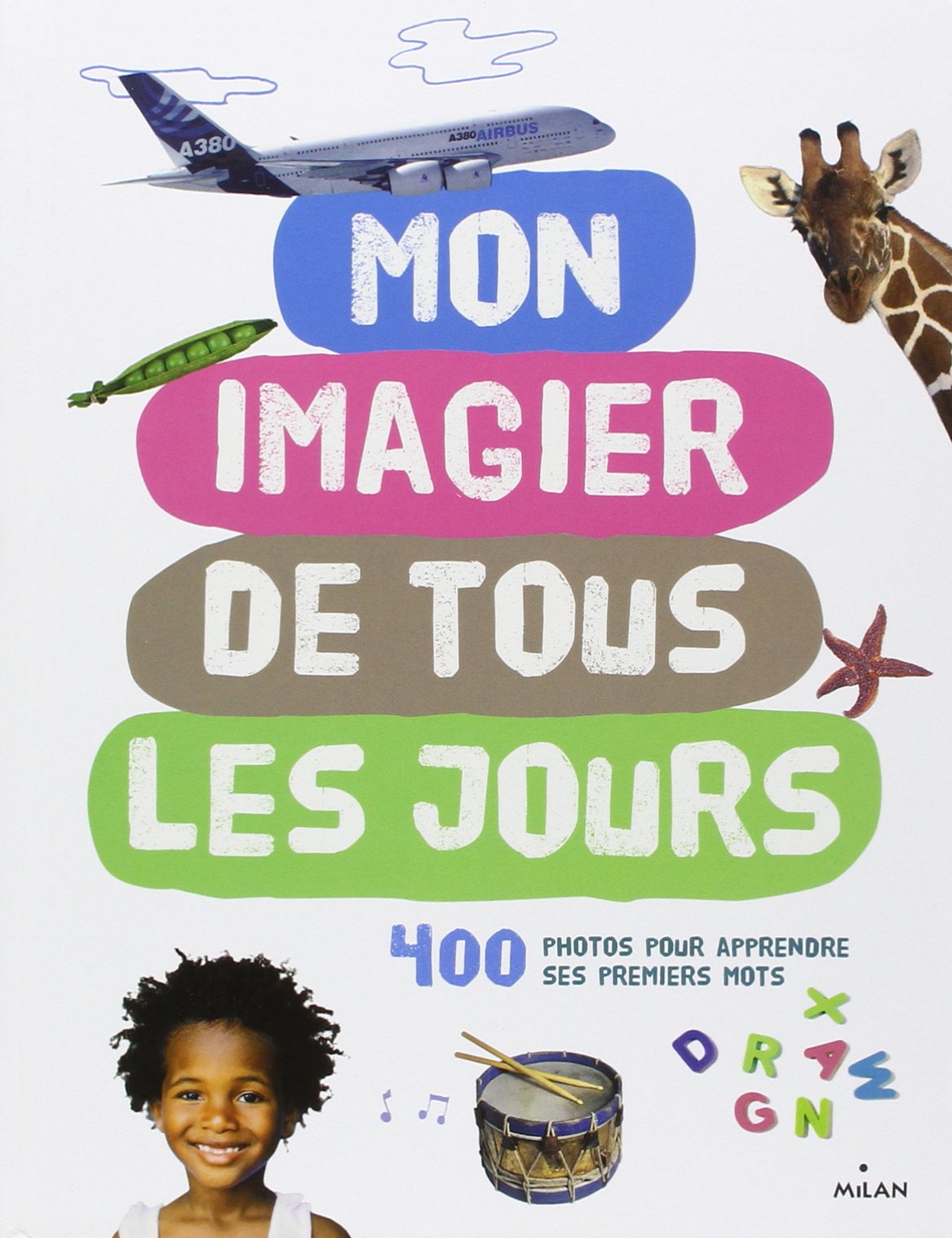 Mon imagier de tous les jours : 400 photos pour apprendre ses premiers mots - pédagogie Montessori 9782745927200
