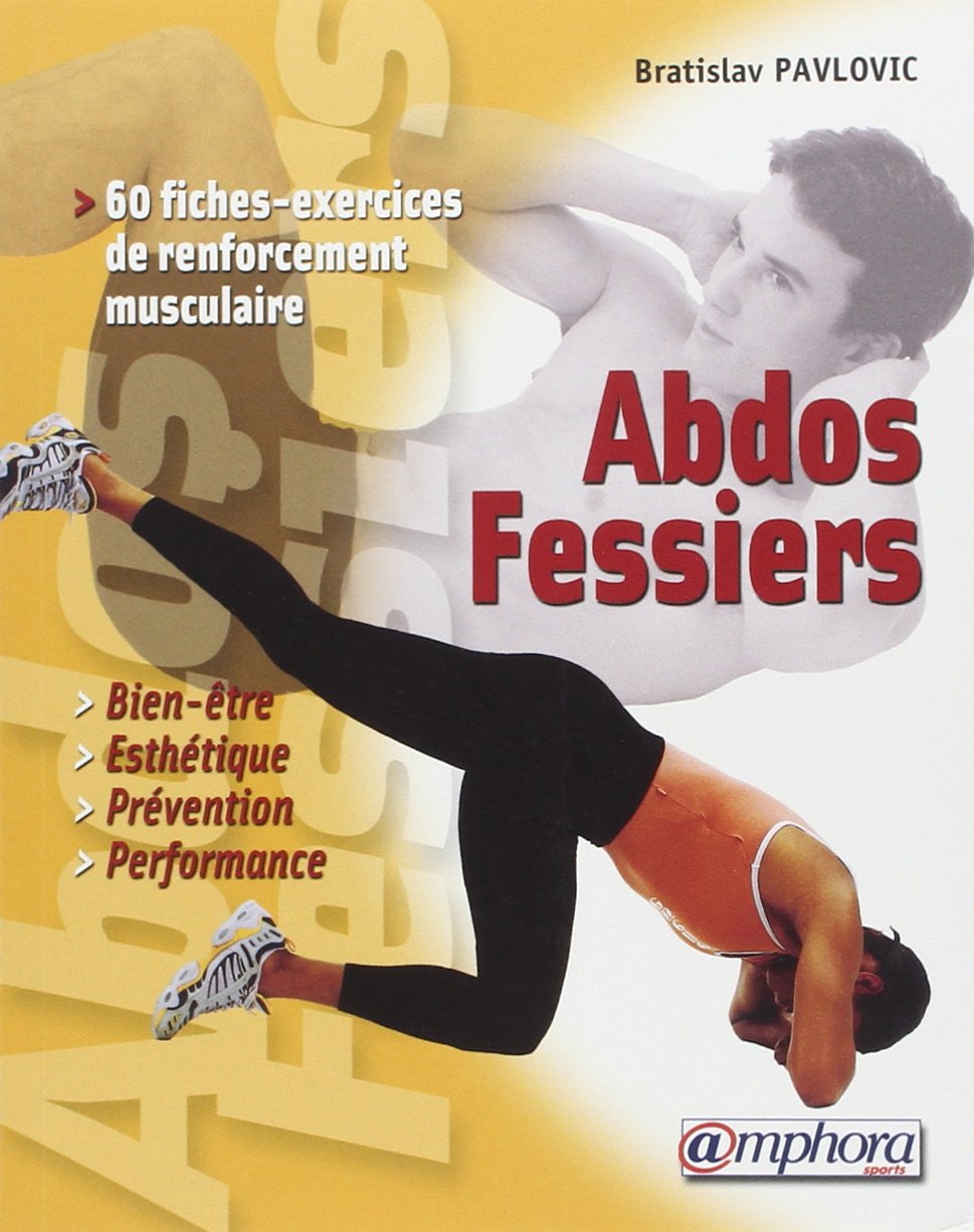 Abdo-fessiers, exercices de renforcement musculaire 9782851805720