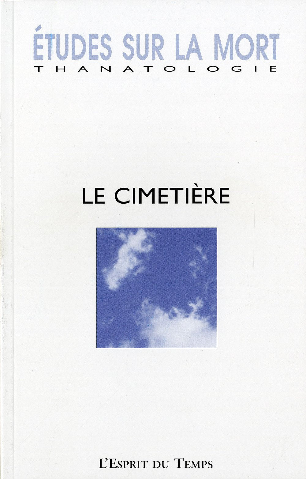 Etudes sur la mort N136 2009. Le cimetière 9782847951646