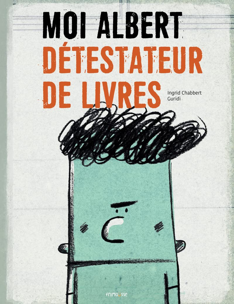 Moi, Albert, détestateur de livres 9782352414995