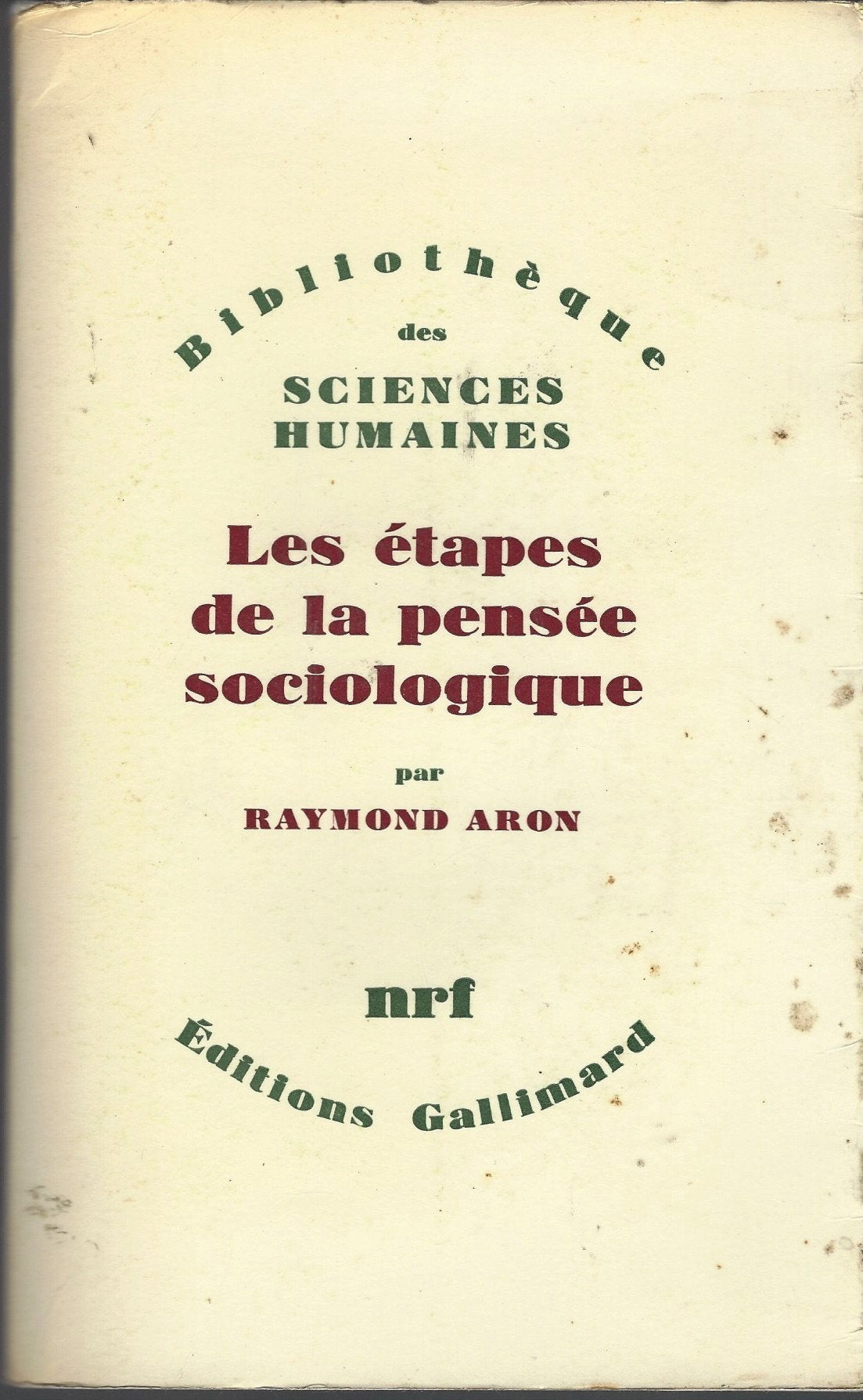 LES ETAPES DE LA PENSEE SOCIOLOGIQUE. 9782070295180