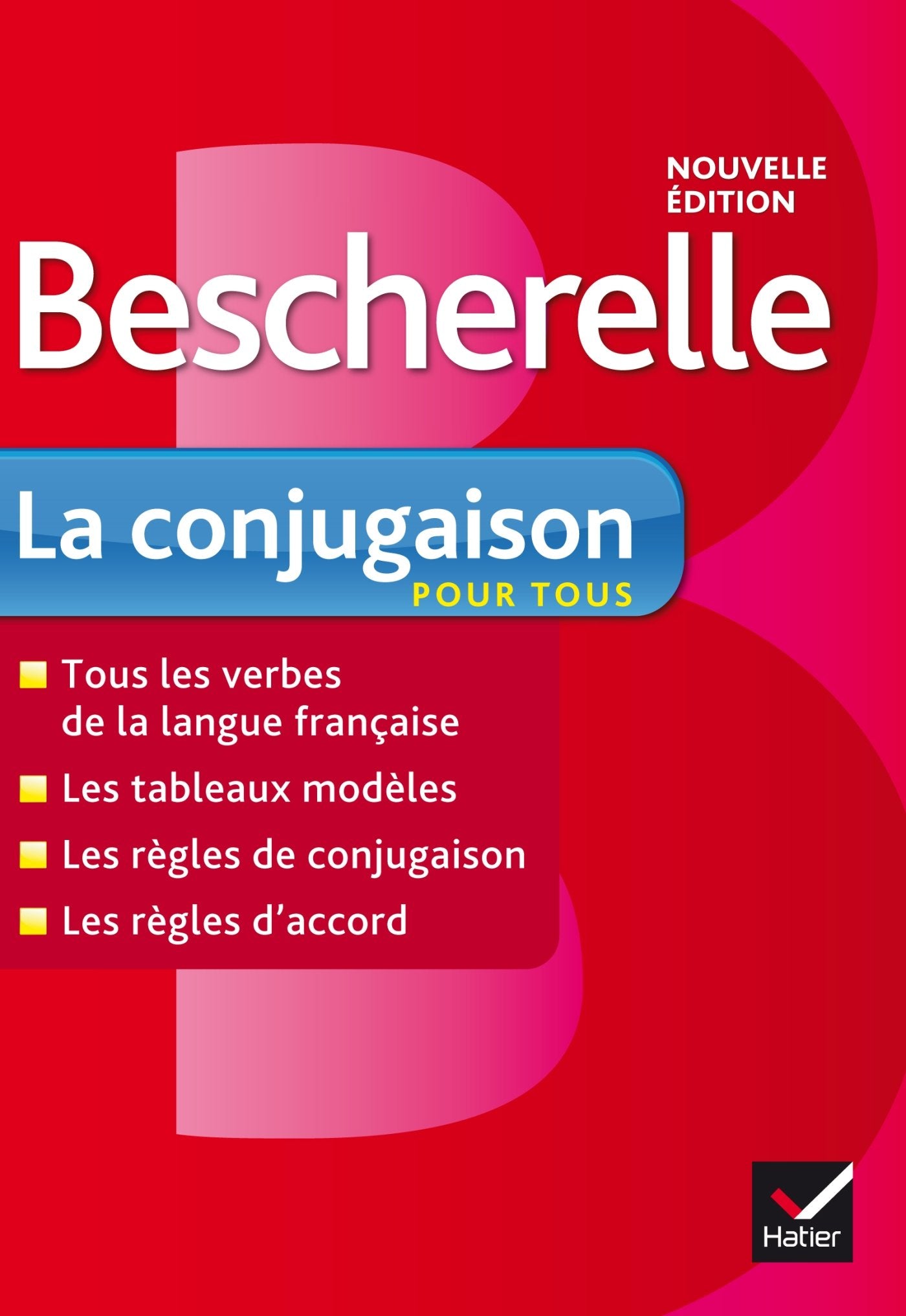 Bescherelle La conjugaison pour tous: pour conjuguer les verbes français sans faute 9782218951985