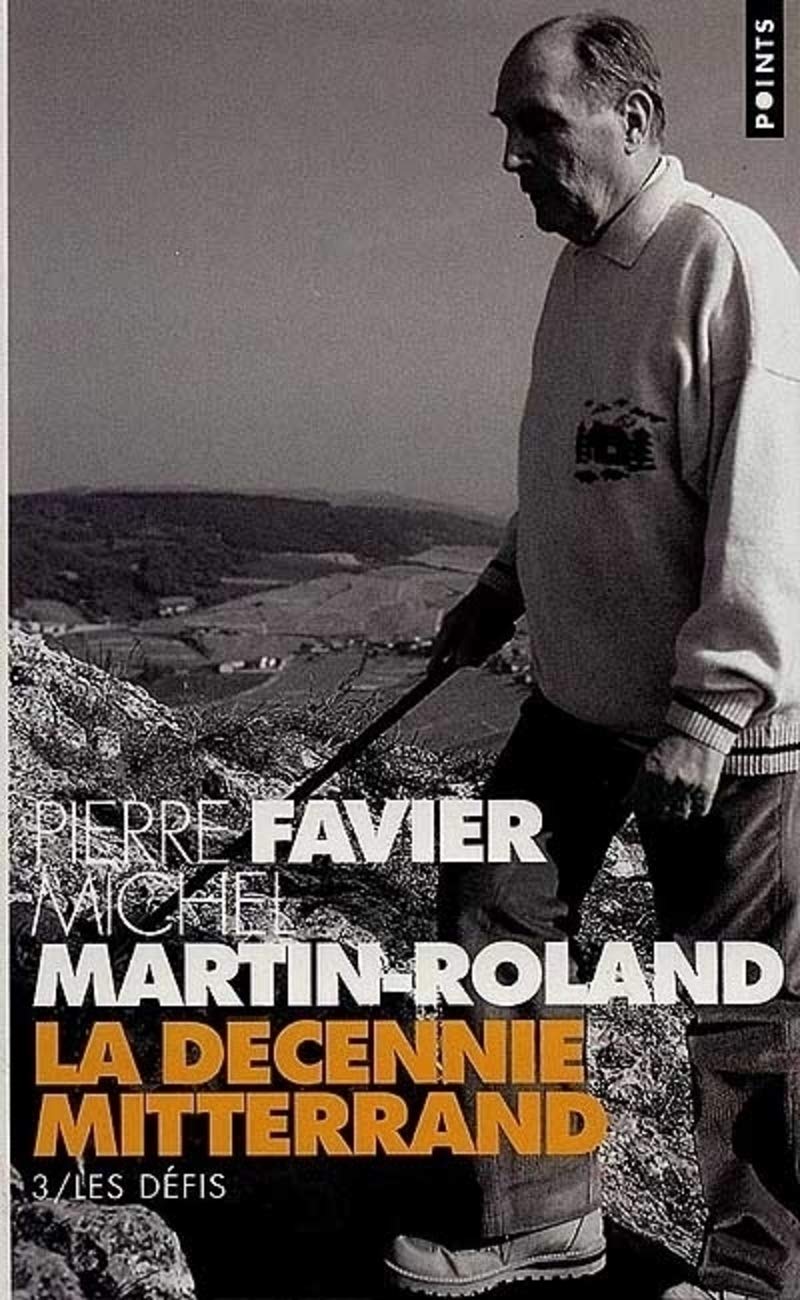La décennie Mitterrand: Tome 3, Les défis 9782020323673