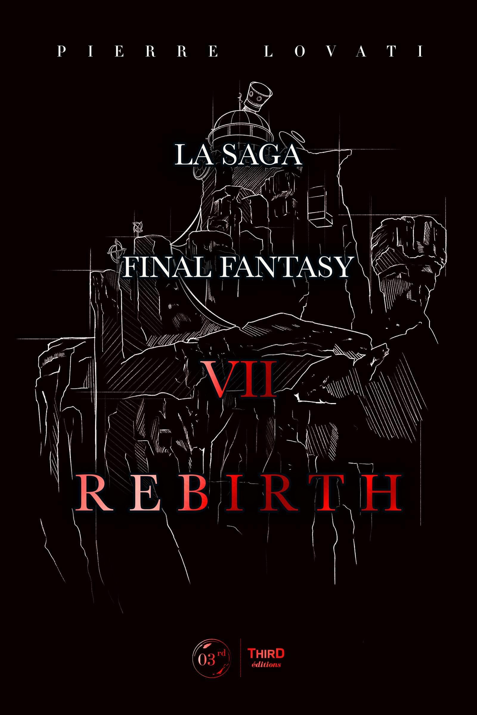 La Saga Final Fantasy VII Rebirth 9782377845842