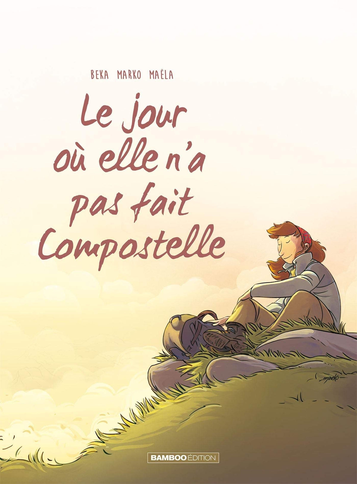 Le Jour où... - tome 03: Elle n'a pas fait Compostelle 9782818946831