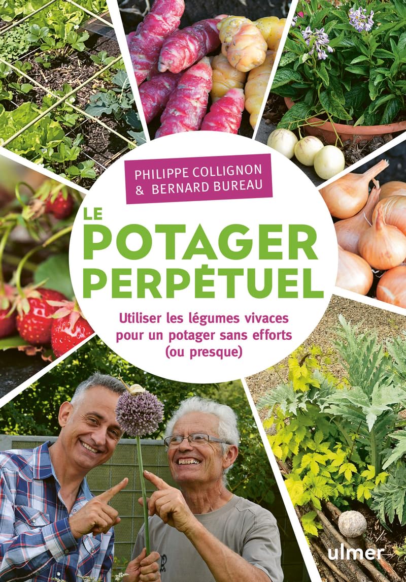Le potager perpétuel. Utiliser les légumes vivaces pour un potager sans effort (ou presque) 9782841388349