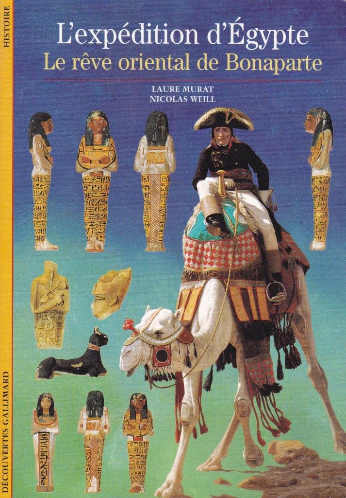 L'Expédition d'Egypte: Le Rêve oriental de Bonaparte 9782070533992