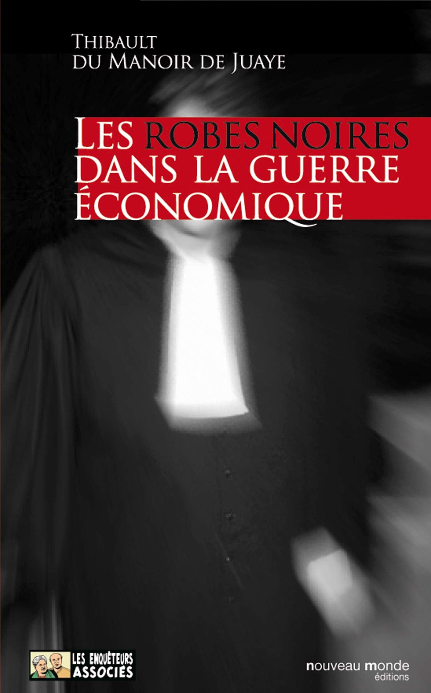 Les robes noires dans la guerre économique 9782847366013