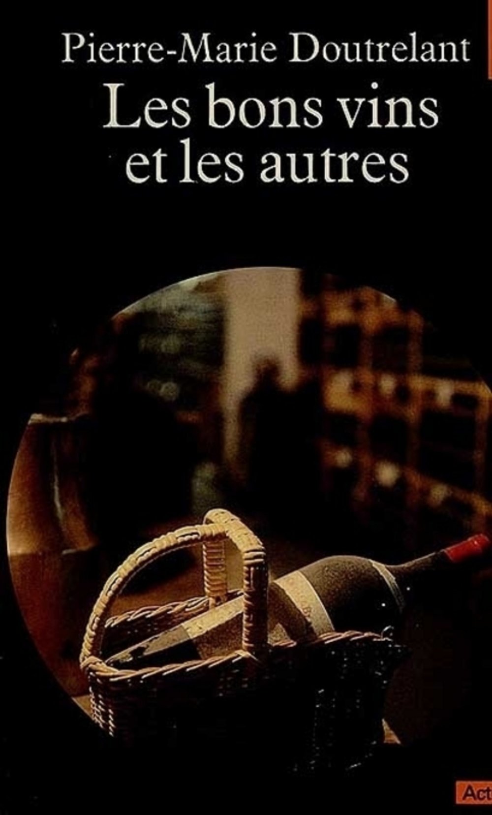Les Bons vins et les autres: Suivi de 500 bonnes adresses 9782020064491