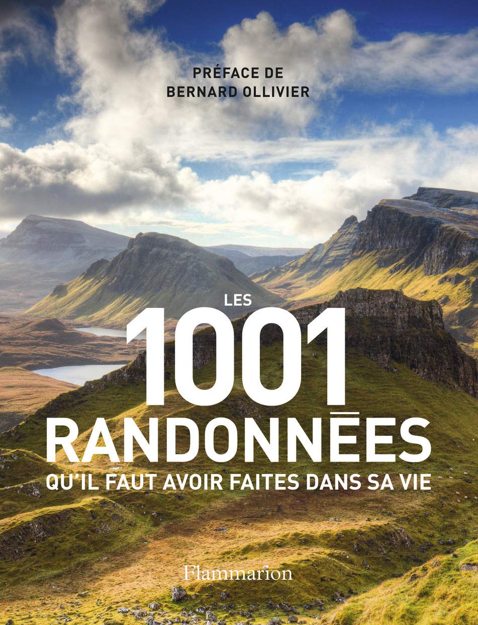 Les 1001 randonnées qu'il faut avoir faites dans sa vie 9782081370500